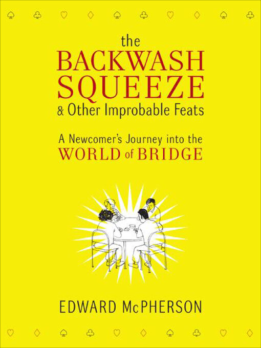 Title details for The Backwash Squeeze & Other Improbable Feats by Edward McPherson - Available